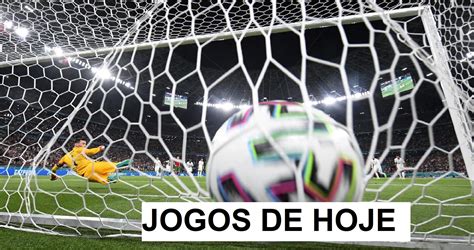 quais jogos vao ter hoje